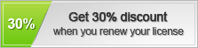 get 30% discount when renewing your license