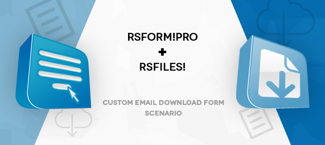 Customize The RSFiles! Email Download Form With RSForm!Pro